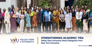 Strengthening Academic Ties: Valley View University Hosts Delegation from New York University